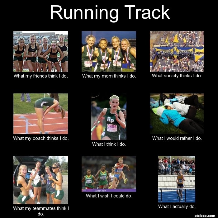 Running Track What my fri :Perception vs Fact - PicLoco