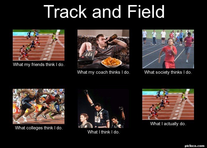 Track and Field What my f :Perception vs Fact - PicLoco